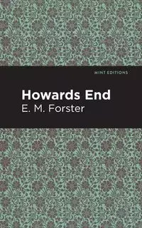 Howards End - Forster E. M.