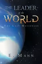The Leader of the World - Mann E.