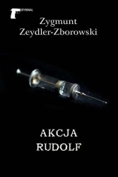 Akcja Rudolf - Zygmunt Zeydler Zborowski