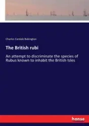 The British rubi - Charles Babington Cardale