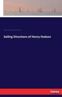 Sailing Directions of Henry Hudson - Benjamin Franklin DeCosta