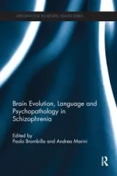 Brain Evolution, Language and Psychopathology in Schizophrenia - Brambilla Paolo