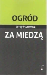 Ogród za miedzą - Jerzy Plutowicz