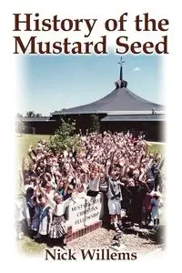 History of the Mustard Seed - Nick Willems