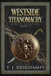 Westside Titanomachy - Deschamps T.J.