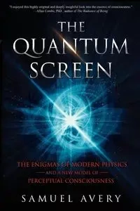 The Quantum Screen - Avery Samuel