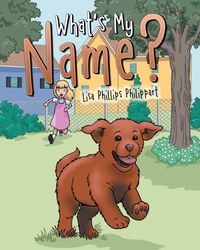 What's My Name? - Lisa Philippart Phillips