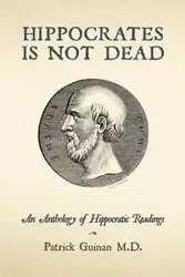 Hippocrates Is Not Dead - Patrick Guinan M.D.