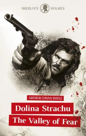 Sherlock Holmes. Dolina Strachu / The Valley of... - Arthur Doyle Conan