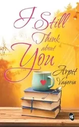 I Still Think About You - Vageria Arpit