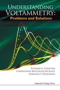 UNDERSTANDING VOLTAMMETRY - RICHARD AL G COMPTON ET