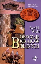 Obyczaje krajów biblijnych - Fred H. Wight