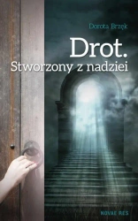 eBook Drot. Stworzony z nadziei - Dorota Brzęk epub mobi