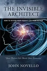 THE INVISIBLE ARCHITECT - JOHN NOVELLO