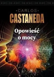 Opowieści o mocy - Carlos Castaneda