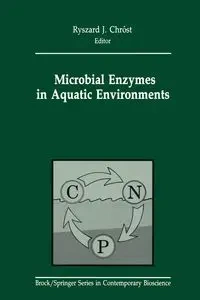 Microbial Enzymes in Aquatic Environments - Chrost Ryszard