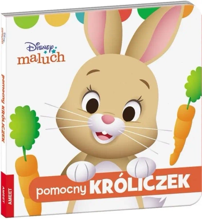 Disney Maluch. Pomocny Króliczek - praca zbiorowa