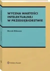 Wycena wartości intelektualnej w przedsiębiorstwie - Marek Mikosza