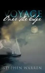 Voyage Over the Edge - Warren Stephen