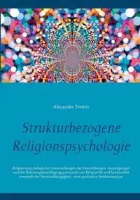 Strukturbezogene Religionspsychologie - Alexander Trettin