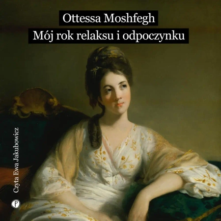audiobook Mój rok relaksu i odpoczynku - Ottessa Moshfegh