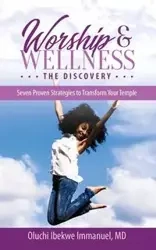 Worship & Wellness - Immanuel MD Oluchi Ibekwe