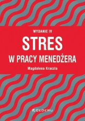 Stres w pracy menedżera w.4 - Magdalena Kraczla