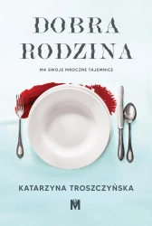 eBook Dobra rodzina - Katarzyna Troszczyńska epub mobi