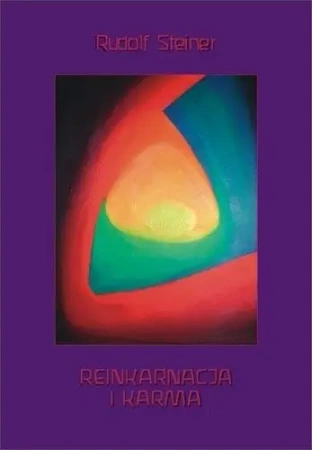 Reinkarnacja i karma - Rudolf Steiner