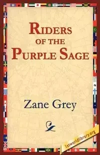 The Riders of the Purple Sage - Zane Grey