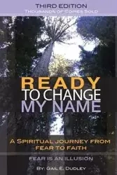 Ready to Change My Name - Dudley Gail E.
