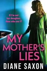 My Mother's Lies - Diane Saxon