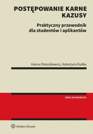 Metodyka rozwiązywania kazusów z prawa karnego pro - Hanna Paluszkiewicz, Katarzyna Dudka