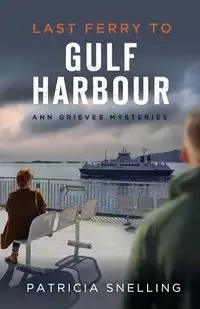 LAST FERRY TO GULF HARBOUR - Patricia Snelling