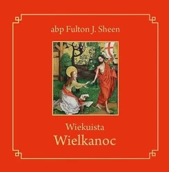 Wiekuista Wielkanoc - Fulton J. Sheen