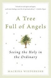 A Tree Full of Angels - Wiederkehr Macrina
