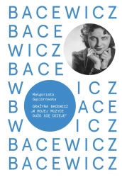 Bacewicz - Małgorzata Gąsiorowska