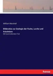 Bilderatlas zur Zoologie der Fische, Lurche und Kriechtiere - Marshall William