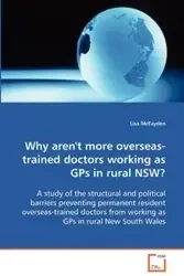 Why aren't more overseas-trained doctors working as GPs in rural NSW? - Lisa McFayden