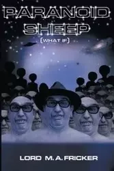 Paranoid Sheep (What if) - Fricker Lord M. A.