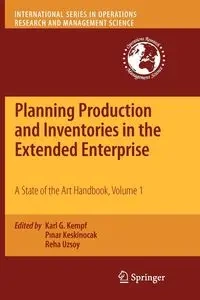 Planning Production and Inventories in the Extended Enterprise - Kempf Karl G.