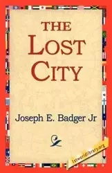 The Lost City - Joseph E. Badger Jr.