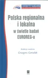 Polska regionalna i lokalna w świetle badań... - red. Grzegorz Gorzelak
