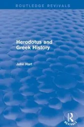 Herodotus and Greek History (Routledge Revivals) - John Hart