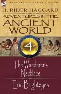 Adventures in the Ancient World - Haggard H. Rider