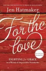 For the Love | Softcover - Jen Hatmaker
