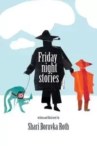 Friday Night Stories - Shari Roth Boruvka