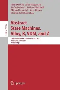 Abstract State Machines, Alloy, B, VDM, and Z - Derrick John