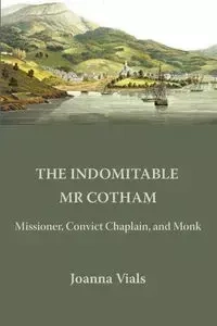 The Indomitable Mr Cotham - Joanna Vials