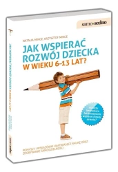 Jak wspierać rozwój dziecka 613 lat? - Natalia Minge, Krzysztof Minge
